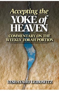 Coperta cărții 'Accepting the Yoke of Heaven - Shmuel|leibowitz Himelstein'