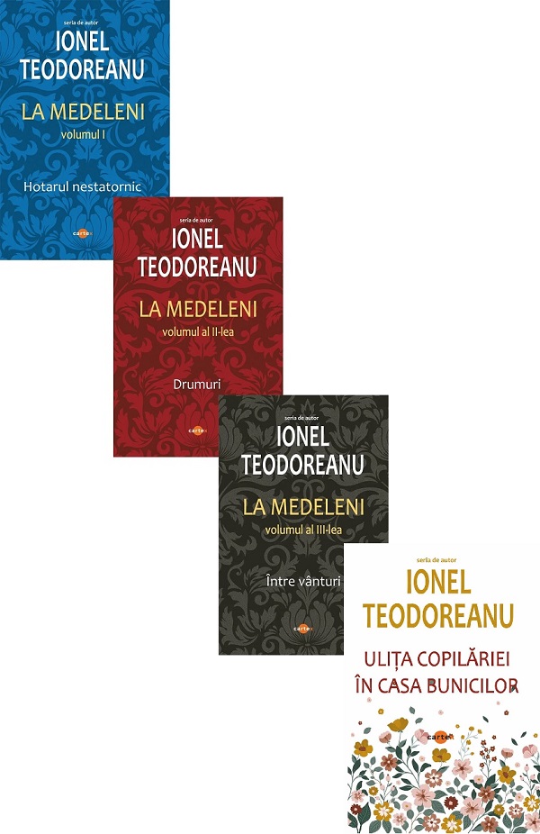 Pachet 4 carti: Ionel Teodoreanu. La Medeleni 3 Vol. + Ulita copilariei. In casa bunicilor - Ionel Teodoreanu 
