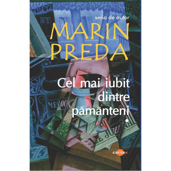 Pachet 4 carti: Marin Preda. Marele singuratic + Cel mai iubit dintre pamanteni 3 Vol. - Marin Preda