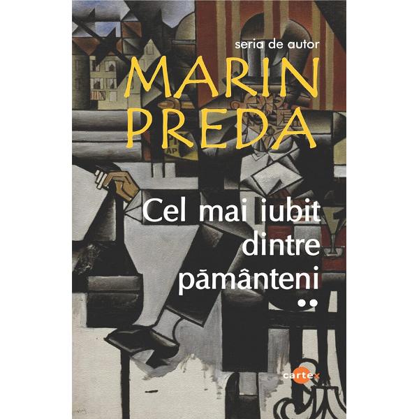 Pachet 4 carti: Marin Preda. Marele singuratic + Cel mai iubit dintre pamanteni 3 Vol. - Marin Preda