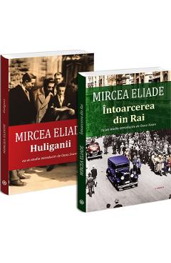 Poza produsului Pachet 2 carti: Mircea Eliade. Intoarcerea din rai + Huliganii - Mircea Eliade