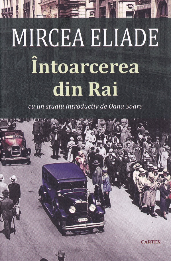 Pachet 2 carti: Mircea Eliade. Intoarcerea din rai + Huliganii - Mircea Eliade