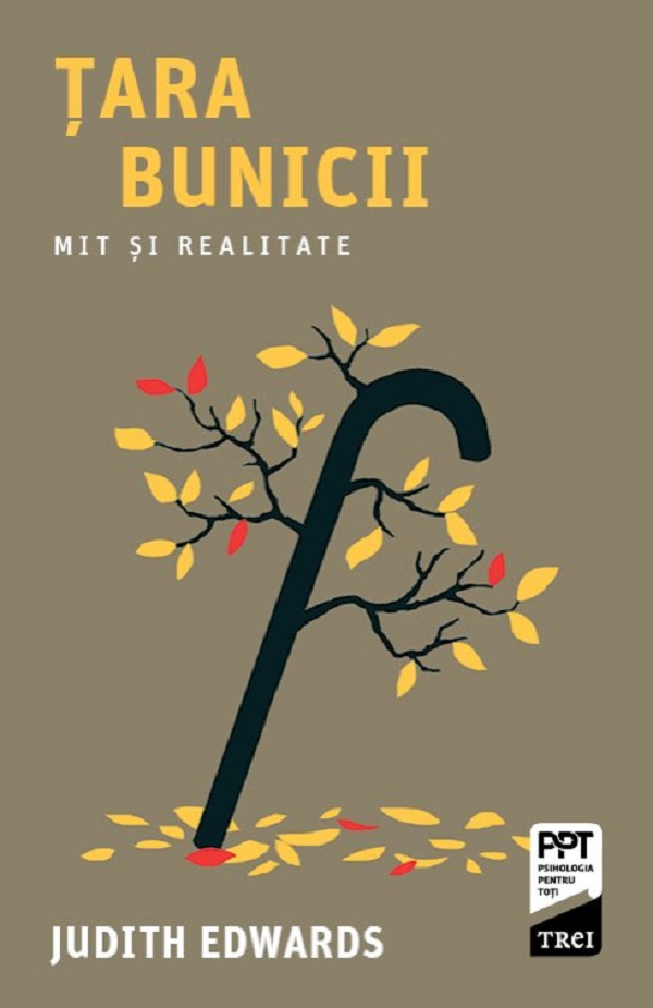 Tara bunicii. Mit si realitate - Judith Edwards