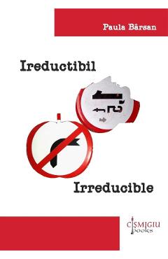 Poza produsului Ireductibil. Irreducible - Paula Barsan