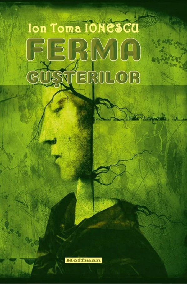 Ferma Gusterilor - Ion Toma Ionescu