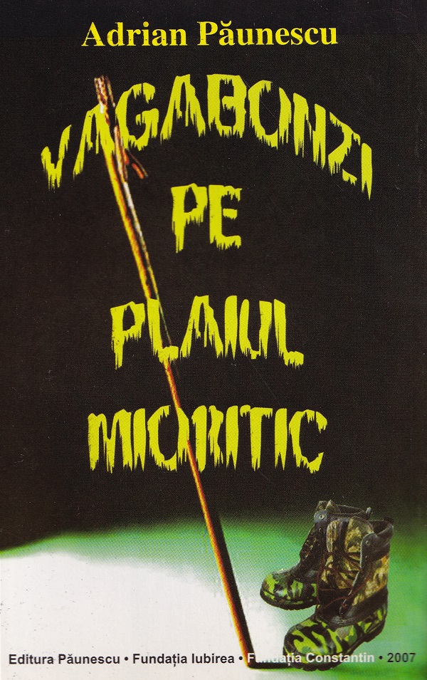 Vagabonzi pe plaiul mioritic - Adrian Paunescu