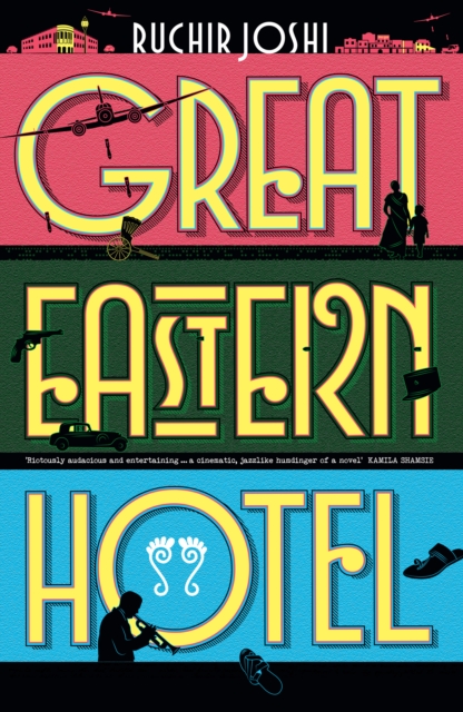 Great Eastern Hotel - Ruchir Joshi