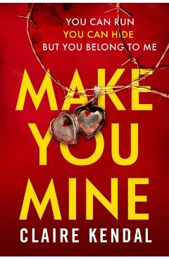 Coperta cărții 'Make You Mine - Claire Kendal'