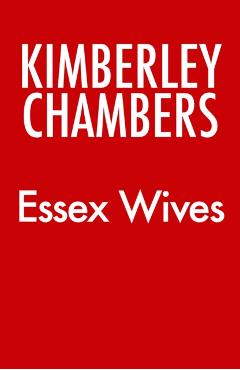 Coperta cărții 'Essex Wives - Kimberley Chambers'