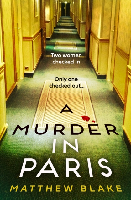 Murder in Paris - Matthew Blake