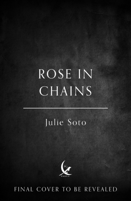 Rose in Chains - Julie Soto