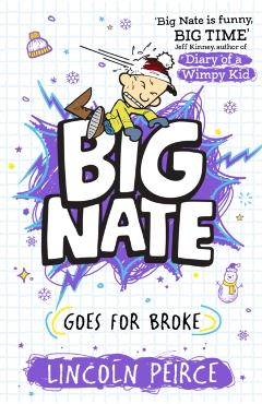 Coperta cărții 'Big Nate Goes for Broke - Lincoln Peirce'