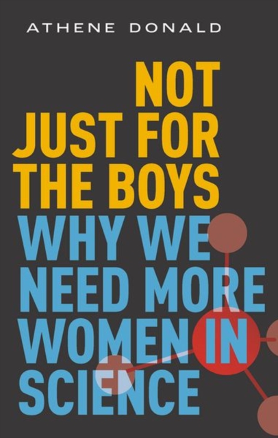 Not Just for the Boys - Athene Donald
