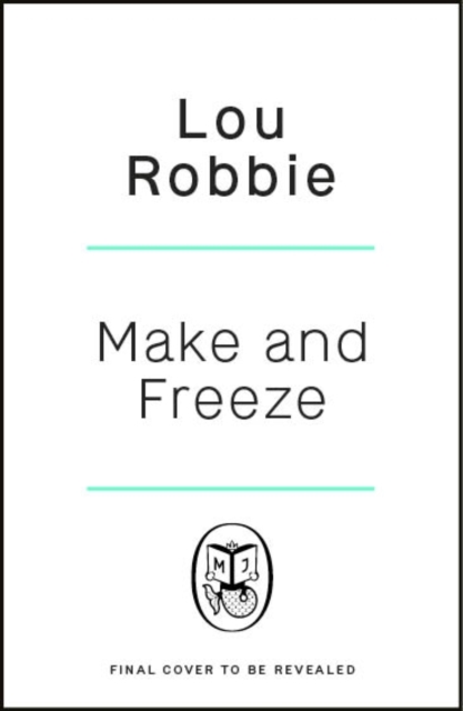 Make & Freeze - Lou Robbie