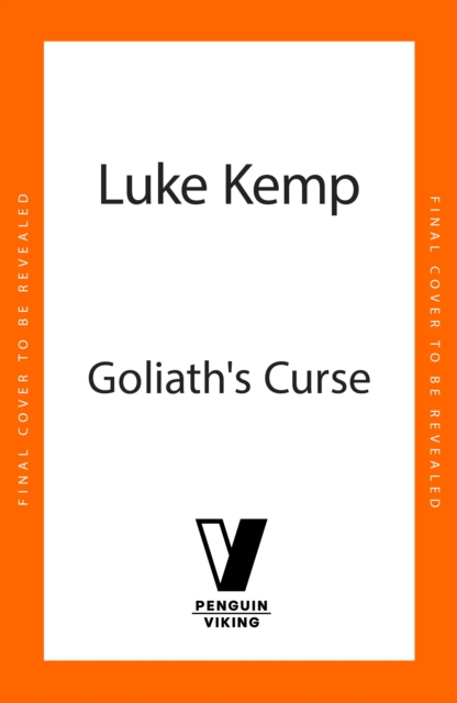 Goliath’s Curse - Luke Kemp