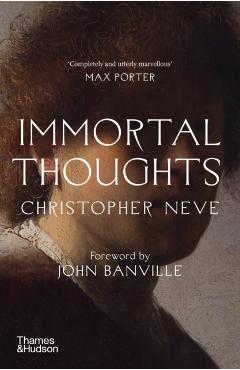 Coperta cărții 'Immortal Thoughts - Christopher Neve'