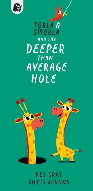 Torla and Smorla and The Deeper than Average Hole - Kes Gray