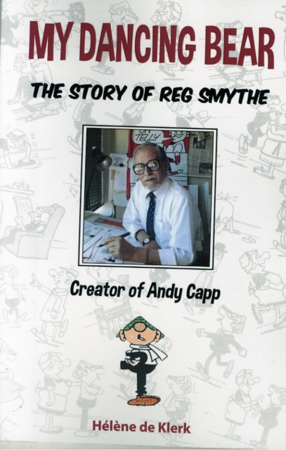Story of Reg Smythe - Creator of Andy Capp - Helene De Klerk