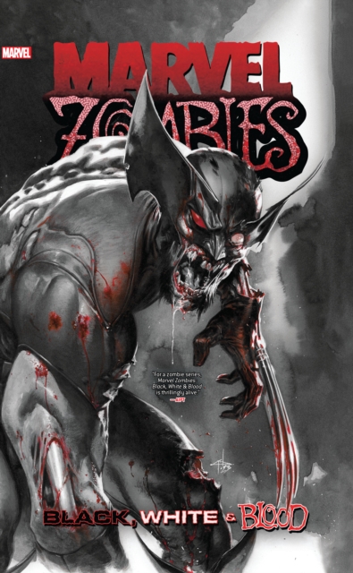 Marvel Zombies: Black, White & Blood - Garth|segura Ennis