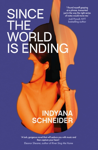 Since the World Is Ending - Indyana Schneider