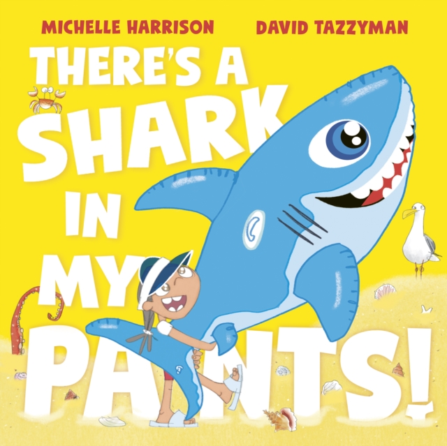 There's A Shark in My Pants - Michelle Harrison
