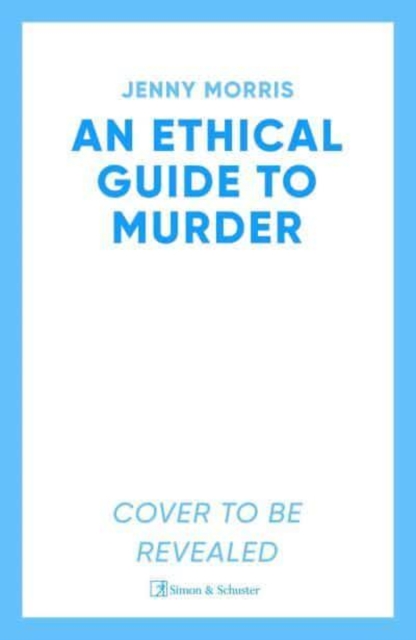 Ethical Guide To Murder - Jenny Morris