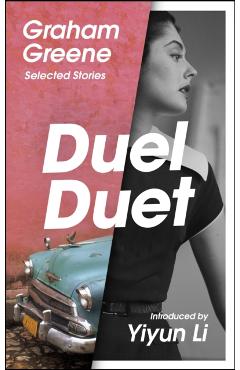 Coperta cărții 'Duel Duet - Graham Greene'