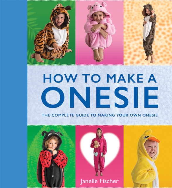 How to Make a Onesie - Janelle Fischer