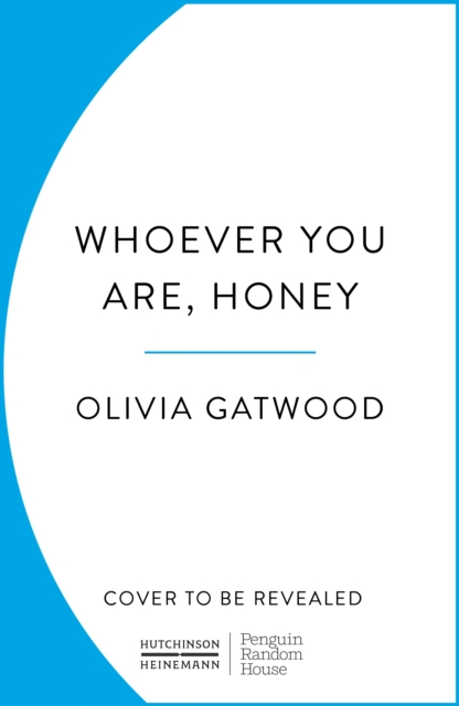 Whoever You Are, Honey - Olivia Gatwood