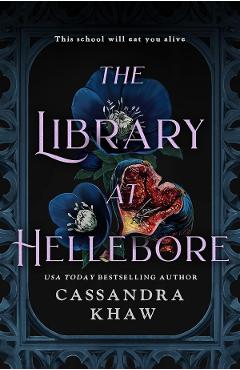 The Library at Hellebore - Cassandra Khaw