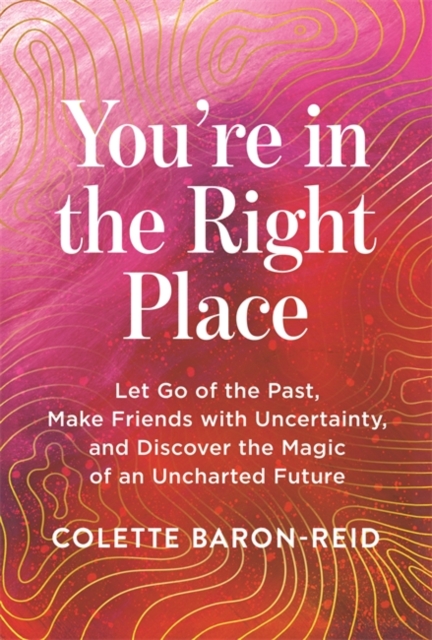You're in the Right Place - Colette Baron-reid