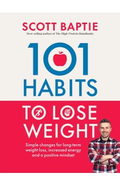 Coperta cărții '101 Habits to Lose Weight - Scott Baptie'