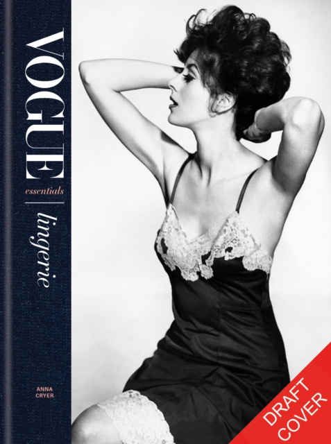 Vogue Essentials: Lingerie - Anna Cryer
