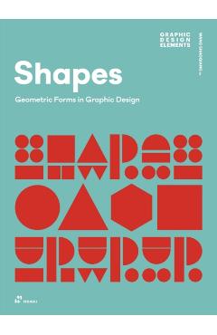 Coperta cărții 'Shapes: Geometric Forms in Graphic Design -'