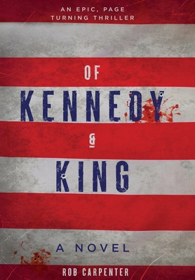 Of Kennedy & King - Rob Carpenter
