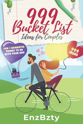 999 Bucket List Ideas for Couples: Fun & Romantic Things To Do With Your Boo - Enz Bzty
