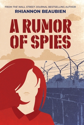 A Rumor of Spies - Rhiannon Beaubien