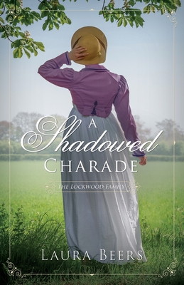 A Shadowed Charade - Laura Beers