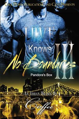 Love Knows No Boundaries 3: Pandora's Box - 