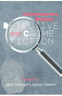 Coperta cărții 'Contemporary Basque Detective and Crime Fiction - José Manuel Lopez Gaseni'