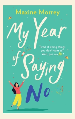 My Year Of Saying No - Maxine Morrey