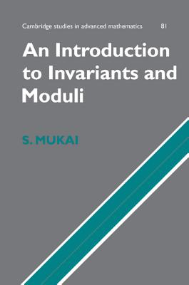 An Introduction to Invariants and Moduli - Shigeru Mukai
