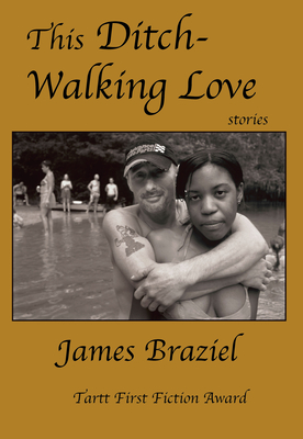 Coperta cărții 'This Ditch-Walking Love - James Joe Braziel'
