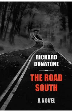 Coperta cărții 'The Road South - Richard Donatone'