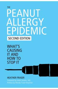Coperta cărții 'The Peanut Allergy Epidemic: What's Causing It and How to Stop It - Heather Fraser'