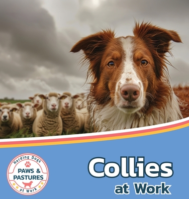Collies at Work - Sabrina Lakes