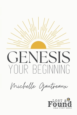 Coperta cărții 'Genesis: Your Beginning - Michelle Gautreaux'