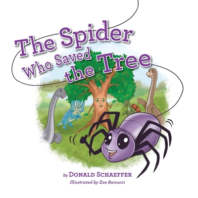 The Spider Who Saved the Tree - Donald Schaeffer