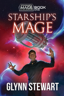 Starship's Mage: Book 1 - Glynn Stewart