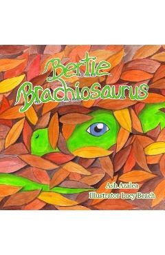 Coperta cărții 'Bertie Brachiosaurus: The adventures of a young dinosaur and his friend - Dinosaur story, Kids Books, Childrens'
